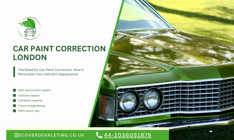 The Need for Car Paint Correction: How It Renovates Your Vehicle’s Appearance